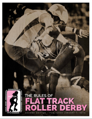 The Rules of Flat Track Roller Derby - January 1, 2015 Second Edition